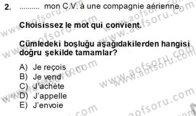 Turizm İçin Fransızca Dersi 2014 - 2015 Yılı (Final) Dönem Sonu Sınav Soruları 2. Soru