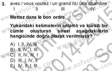 Turizm İçin Fransızca Dersi 2014 - 2015 Yılı (Final) Dönem Sonu Sınav Soruları 3. Soru