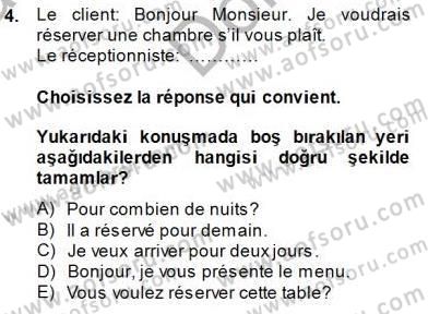 Turizm İçin Fransızca Dersi 2014 - 2015 Yılı (Final) Dönem Sonu Sınav Soruları 4. Soru