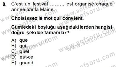 Turizm İçin Fransızca Dersi 2014 - 2015 Yılı (Final) Dönem Sonu Sınav Soruları 8. Soru