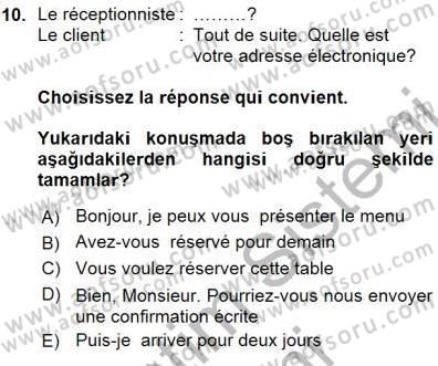 Turizm İçin Fransızca Dersi Ara Sınavı Deneme Sınav Soruları 10. Soru
