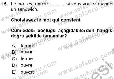 Turizm İçin Fransızca Dersi Ara Sınavı Deneme Sınav Soruları 15. Soru