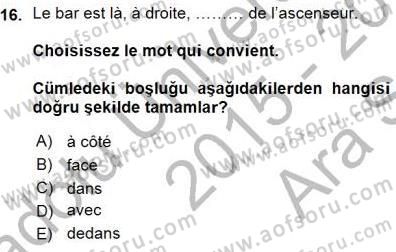 Turizm İçin Fransızca Dersi Ara Sınavı Deneme Sınav Soruları 16. Soru