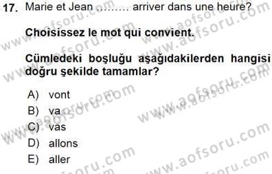 Turizm İçin Fransızca Dersi Ara Sınavı Deneme Sınav Soruları 17. Soru