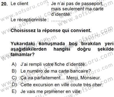 Turizm İçin Fransızca Dersi Ara Sınavı Deneme Sınav Soruları 20. Soru