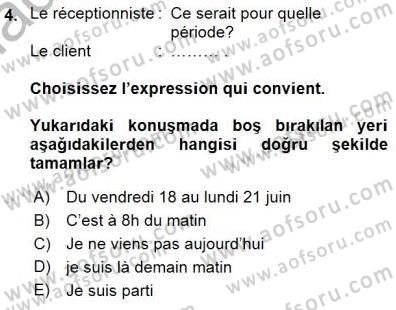 Turizm İçin Fransızca Dersi 2015 - 2016 Yılı (Final) Dönem Sonu Sınav Soruları 4. Soru