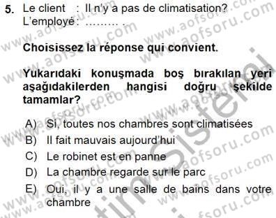 Turizm İçin Fransızca Dersi 2015 - 2016 Yılı (Final) Dönem Sonu Sınav Soruları 5. Soru