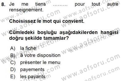 Turizm İçin Fransızca Dersi 2015 - 2016 Yılı (Final) Dönem Sonu Sınav Soruları 8. Soru