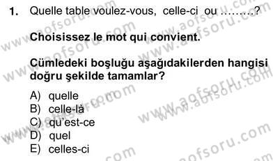 Turizm İçin Fransızca 2 Dersi 2012 - 2013 Yılı (Vize) Ara Sınav Soruları 1. Soru