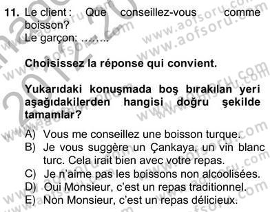 Turizm İçin Fransızca 2 Dersi 2012 - 2013 Yılı (Vize) Ara Sınav Soruları 11. Soru