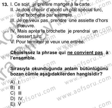 Turizm İçin Fransızca 2 Dersi 2012 - 2013 Yılı (Vize) Ara Sınav Soruları 13. Soru