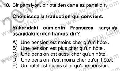 Turizm İçin Fransızca 2 Dersi 2012 - 2013 Yılı (Vize) Ara Sınav Soruları 18. Soru