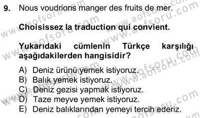 Turizm İçin Fransızca 2 Dersi 2012 - 2013 Yılı (Vize) Ara Sınav Soruları 9. Soru