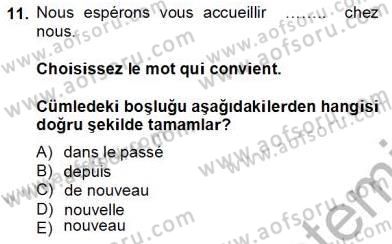 Turizm İçin Fransızca 2 Dersi 2012 - 2013 Yılı (Final) Dönem Sonu Sınav Soruları 11. Soru