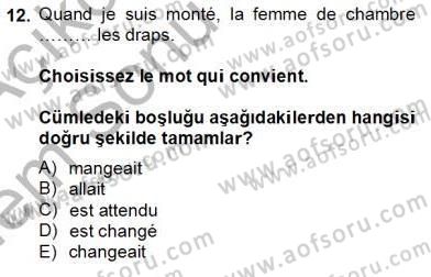 Turizm İçin Fransızca 2 Dersi 2012 - 2013 Yılı (Final) Dönem Sonu Sınav Soruları 12. Soru