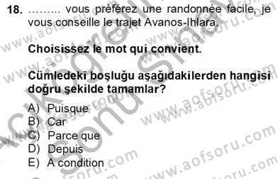 Turizm İçin Fransızca 2 Dersi 2012 - 2013 Yılı (Final) Dönem Sonu Sınav Soruları 18. Soru
