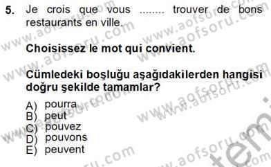 Turizm İçin Fransızca 2 Dersi 2012 - 2013 Yılı (Final) Dönem Sonu Sınav Soruları 5. Soru