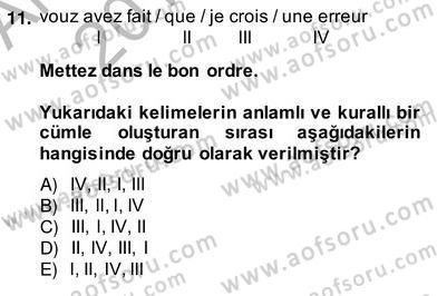 Turizm İçin Fransızca 2 Dersi 2013 - 2014 Yılı (Vize) Ara Sınav Soruları 11. Soru