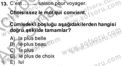 Turizm İçin Fransızca 2 Dersi 2013 - 2014 Yılı (Vize) Ara Sınav Soruları 13. Soru