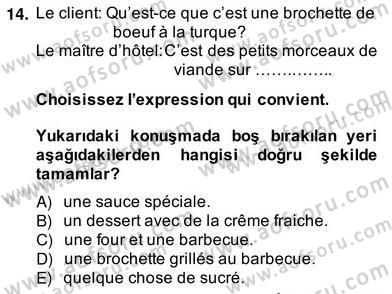 Turizm İçin Fransızca 2 Dersi 2013 - 2014 Yılı (Vize) Ara Sınav Soruları 14. Soru