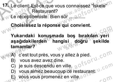 Turizm İçin Fransızca 2 Dersi 2013 - 2014 Yılı (Vize) Ara Sınav Soruları 17. Soru