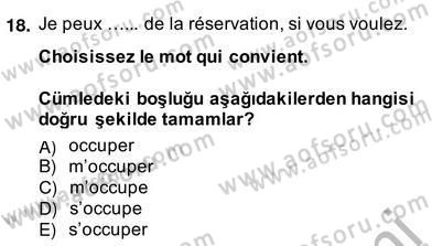 Turizm İçin Fransızca 2 Dersi 2013 - 2014 Yılı (Vize) Ara Sınav Soruları 18. Soru