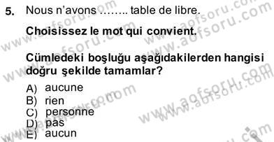 Turizm İçin Fransızca 2 Dersi 2013 - 2014 Yılı (Vize) Ara Sınav Soruları 5. Soru