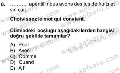 Turizm İçin Fransızca 2 Dersi 2013 - 2014 Yılı (Vize) Ara Sınav Soruları 8. Soru