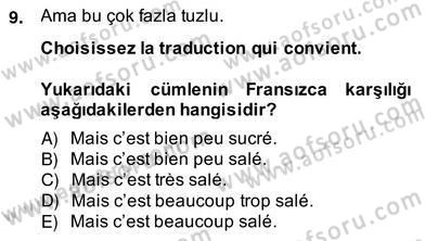 Turizm İçin Fransızca 2 Dersi 2013 - 2014 Yılı (Vize) Ara Sınav Soruları 9. Soru