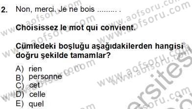 Turizm İçin Fransızca 2 Dersi 2013 - 2014 Yılı (Final) Dönem Sonu Sınav Soruları 2. Soru