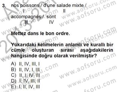 Turizm İçin Fransızca 2 Dersi 2013 - 2014 Yılı (Final) Dönem Sonu Sınav Soruları 3. Soru