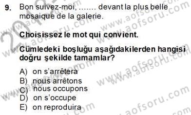 Turizm İçin Fransızca 2 Dersi 2013 - 2014 Yılı (Final) Dönem Sonu Sınav Soruları 9. Soru