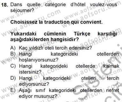 Turizm İçin Fransızca 2 Dersi 2013 - 2014 Yılı Tek Ders Sınav Soruları 18. Soru