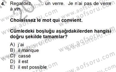 Turizm İçin Fransızca 2 Dersi 2013 - 2014 Yılı Tek Ders Sınav Soruları 4. Soru