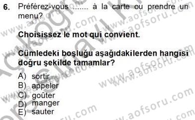 Turizm İçin Fransızca 2 Dersi 2013 - 2014 Yılı Tek Ders Sınav Soruları 6. Soru