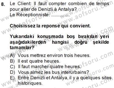 Turizm İçin Fransızca 2 Dersi 2013 - 2014 Yılı Tek Ders Sınav Soruları 8. Soru