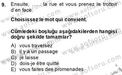 Turizm İçin Fransızca 2 Dersi 2013 - 2014 Yılı Tek Ders Sınav Soruları 9. Soru