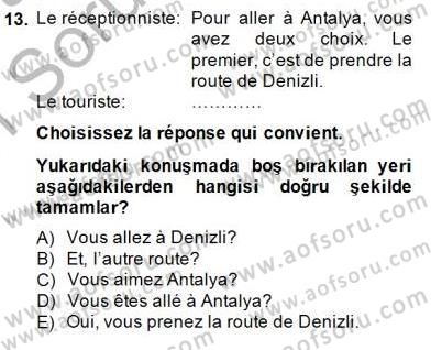 Turizm İçin Fransızca 2 Dersi 2014 - 2015 Yılı (Vize) Ara Sınav Soruları 13. Soru