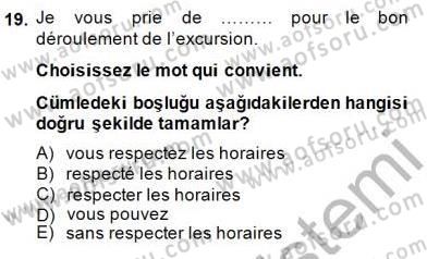 Turizm İçin Fransızca 2 Dersi 2014 - 2015 Yılı (Vize) Ara Sınav Soruları 19. Soru