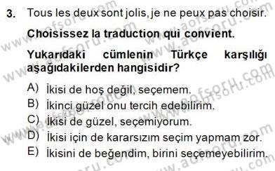 Turizm İçin Fransızca 2 Dersi 2014 - 2015 Yılı (Vize) Ara Sınav Soruları 3. Soru
