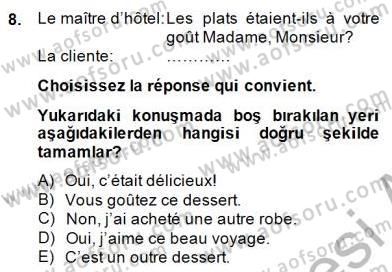 Turizm İçin Fransızca 2 Dersi 2014 - 2015 Yılı (Vize) Ara Sınav Soruları 8. Soru