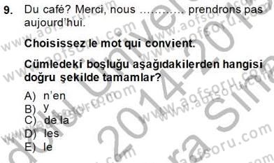 Turizm İçin Fransızca 2 Dersi 2014 - 2015 Yılı (Vize) Ara Sınav Soruları 9. Soru
