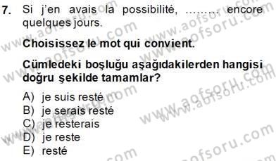 Turizm İçin Fransızca 2 Dersi 2014 - 2015 Yılı (Final) Dönem Sonu Sınav Soruları 7. Soru