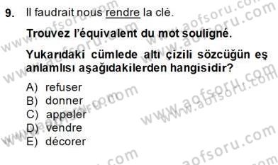 Turizm İçin Fransızca 2 Dersi 2014 - 2015 Yılı (Final) Dönem Sonu Sınav Soruları 9. Soru
