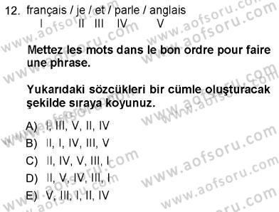 Fransızca 1 Dersi 2012 - 2013 Yılı (Vize) Ara Sınav Soruları 12. Soru