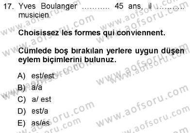 Fransızca 1 Dersi 2012 - 2013 Yılı (Vize) Ara Sınav Soruları 17. Soru