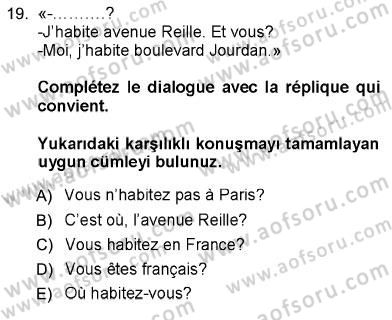 Fransızca 1 Dersi 2012 - 2013 Yılı (Vize) Ara Sınav Soruları 19. Soru