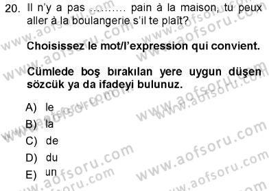 Fransızca 1 Dersi 2012 - 2013 Yılı (Vize) Ara Sınav Soruları 20. Soru