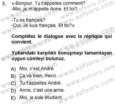 Fransızca 1 Dersi 2012 - 2013 Yılı (Vize) Ara Sınav Soruları 3. Soru