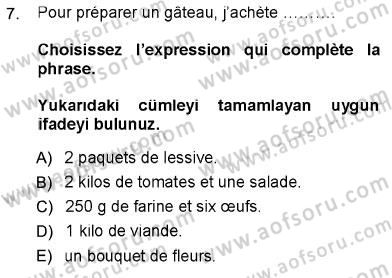 Fransızca 1 Dersi 2012 - 2013 Yılı (Vize) Ara Sınav Soruları 7. Soru